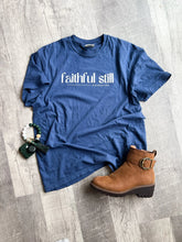 Load image into Gallery viewer, Faithful Still Apparel
